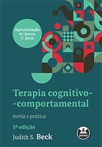 Terapia cognitivo-comportamental: teoria e prática - eBooks