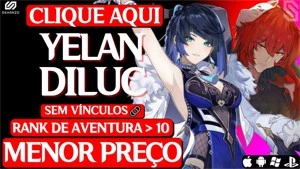 🌟Genshin Impact conta com YELAN+ DILUC  AR10 🌟