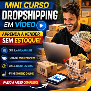Mini Curso Completo Dropshipping Em Vídeo | Ganhar Dinheiro - Cursos e Treinamentos