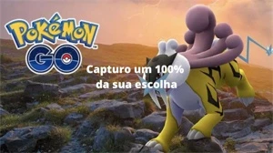 CAPTURO UM 100% DA SUA ESCOLHA - Pokémon