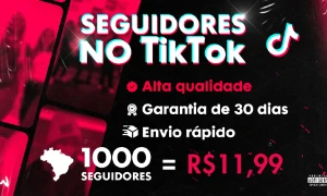 🚀[PROMOÇÃO]✨SEGUIDORES BRASILEIROS NO TIKTOK 1K POR R$11,99 - Redes Sociais