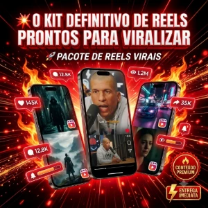 🔥 O Kit Definitivo de Reels Prontos para Viralizar - Vídeos e Cortes Cortes Virais