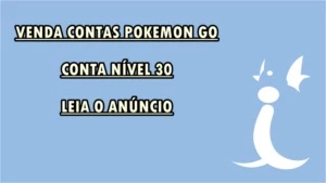 Conta Pokemon Go Nível 30 - Sem nome/time - Outros