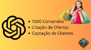 Prompts ChatGPT – 1000 Comandos + Criação de Ofertas + Bônus