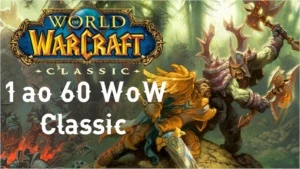 Upo sua conta no WoW Classic 1 - 60 - POWER LEVEL - Blizzard