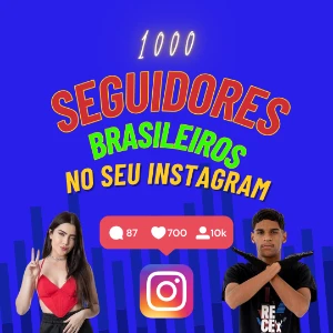 1000 Seguidores Brasileiros - Social Media