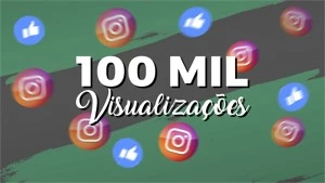 100K VISUALIZAÇÕES INSTAGRAM POR APENAS R$20 - Redes Sociais
