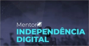 Mentoria Independência Digital - Cursos e Treinamentos