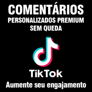 Comentários Personalizados TikTok Qualidade Premium - Redes Sociais