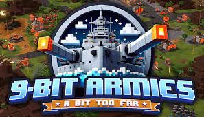 9-Bit Armies: A Bit Too Far (Game / Jogo / Key)