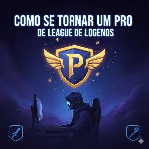 Se torne um PRO - League of Legends 2025 LOL