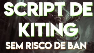 [Promoção]Script de Kiting ("Caita" sozinho) - Indetectável - League of Legends LOL