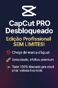 Capcut Pro Promoção Relâmpago ⚡️ - Premium