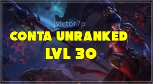 CONTA UNRANKED LVL 30 SMURF - League of Legends LOL
