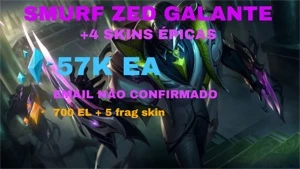 CONTA SMURF UNRANKED COM ZED GALANTE + 4 SKINS ÉPICAS - League of Legends LOL