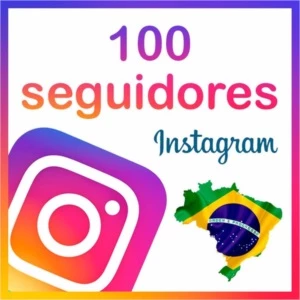 100 SEGUIDORES BRASILEIROS REAIS NO INSTAGRAM