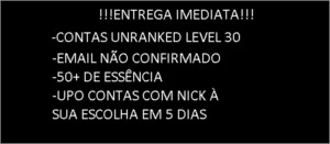 CONTAS UNRANKED LVL 30 SEM EMAIL CONFIRMADO - League of Legends LOL