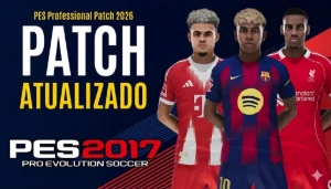 Patch Pes 2017 Atualizado Temporada 2026 🔥✅ - eFootball PES