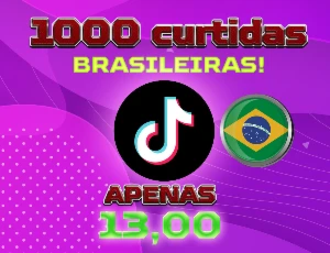 1.000 Curtidas Brasileiras para TikTok apenas 13! - Redes Sociais