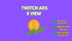 Twitch ads views -gere uma renda em seus anúncios  !