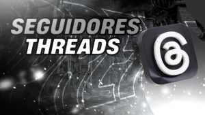Seguidores Threads (Menor Preço) - Redes Sociais