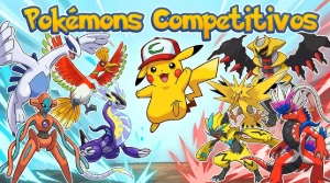 Pokemons competitivos para todas as franquias originais. - Pokémon