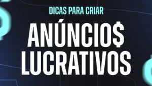 Ebook: Dicas para criar anúncios lucrativos