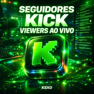 🟩 Seguidores Kick | Impulsione O Seu Canal E A Sua Live ⚡