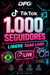 💎 1.000 Seguidores TikTok BRASIL | Libere suas LIVES 🎥 - Redes Sociais