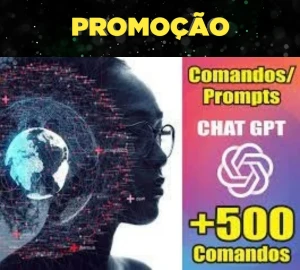 + 500 Comandos Prontos para CHAT GPT