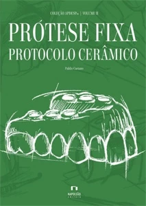 Coleção APDESP – Prótese Fixa Protocolo Cerâmico – Vol. II - Outros
