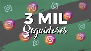 3 MIL SEGUIDORES NO INSTAGRAM - Redes Sociais