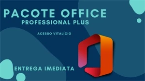 PACOTE OFFICE PROFESSIONAL PLUS - Assinaturas e Premium