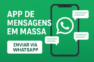 App mensagens em massa via WhatsApp