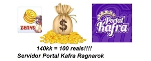 140kk = 100 REAIS Portal Kafra RAGNAROK! - Ragnarok Online