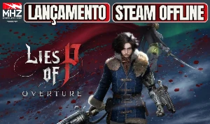 🤥 Jogos Steam Offline - Lies of P + DLC Overturne