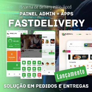 Projeto Delivery – Plataforma Completa – Painel Admin + APPs - Outros