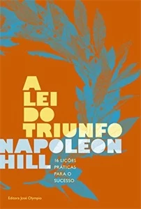 A Lei do Triunfo – Napoleon Hill - eBooks