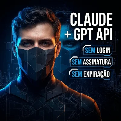 CHAVE DE API CLAUDE + GPT — SEM LOGIN, SEM EXPIRAÇÃO - Inteligência Artificial