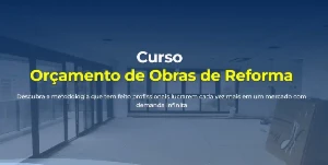 Curso de Orçamento de Obras de Reforma - Serviços Digitais