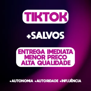 ⭐ Menor Preço ⭐ Salvos ✅ - Tiktok - Redes Sociais