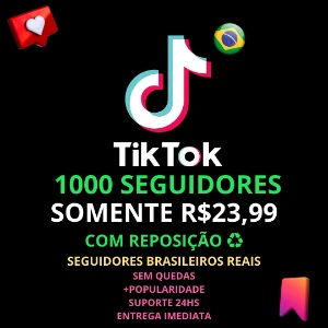 🔥 1K Seguidores Brasileiros TIKTOK R$23 🔥 - Redes Sociais