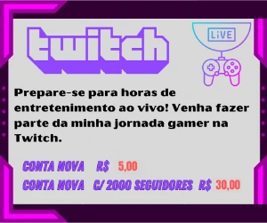 Twitch,Contas Novas e Com milhares de seguidores - Redes Sociais