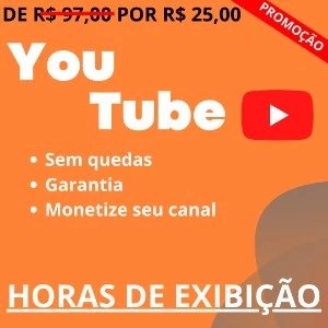 HORAS DE EXIBIÇÃO YOUTUBE - BARATO E RÁPIDO - Redes Sociais