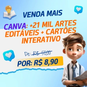 Canva +20 Mil Artes Editáveis + Cartões Interativos