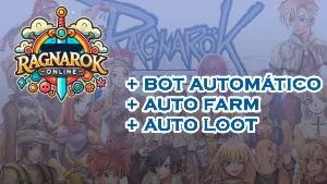 Bot RAGNAROK LATAM! Piloto Automático. Autofarm Autoloot 24h