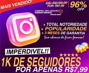 [IMPERDIVEL] 1K DE SEGUIDORES INSTAGRAM POR APENAS R$7.99 - Redes Sociais