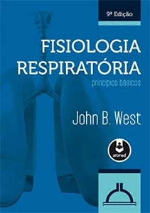 Fisiologia Respiratória: Princípios Básicos John B. West - Outros
