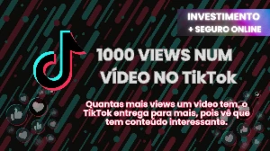 [TIKTOK] 1000 Views Garantidas - Redes Sociais