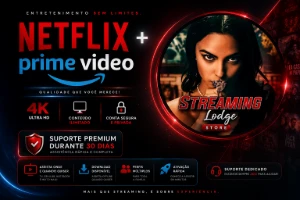 Netflix 4K + Prime Video, Telas Privativas | Acesso 30 Dias